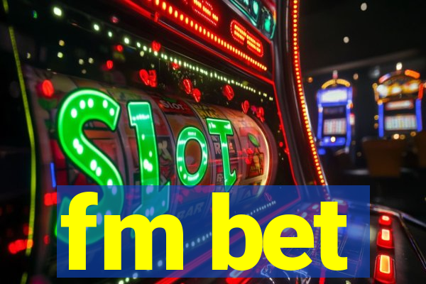 fm bet